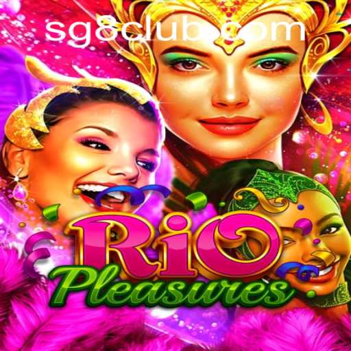 Discover the Excitement of RioPleasures at SG8 CLUB